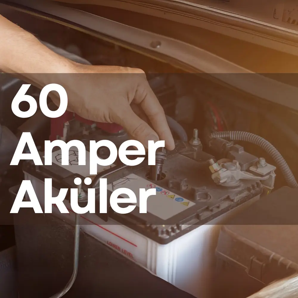 60 Amper Aküler